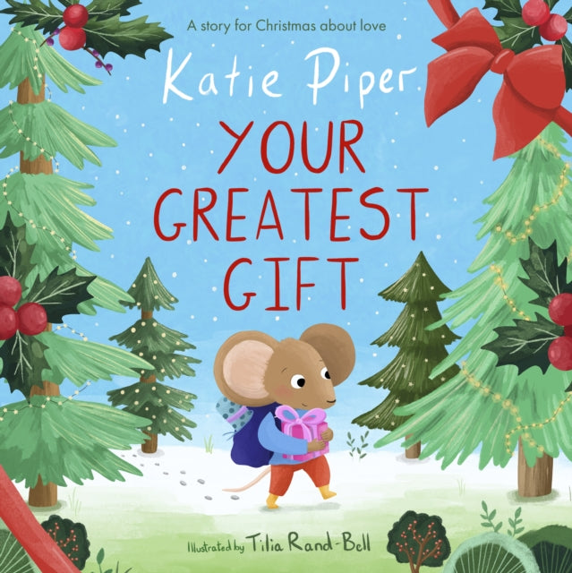 Your Greatest Gift : A Story for Christmas about Love 9781915749192