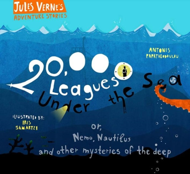 20,000 Leagues Under the Sea : or, Nemo, Nautilus and other mysteries of the deep-9781916409125