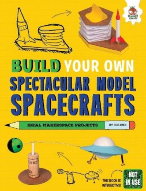 Build Your Own Spectacular Model Spacecrafts 9781916598850