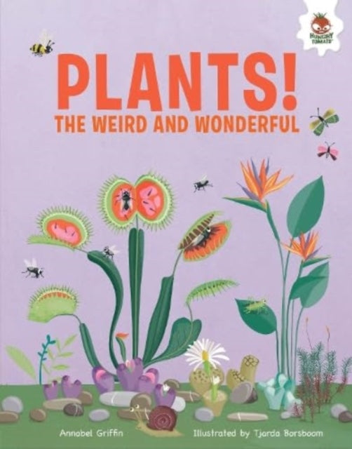 Plants! : The Weird And Wonderful-9781916598911