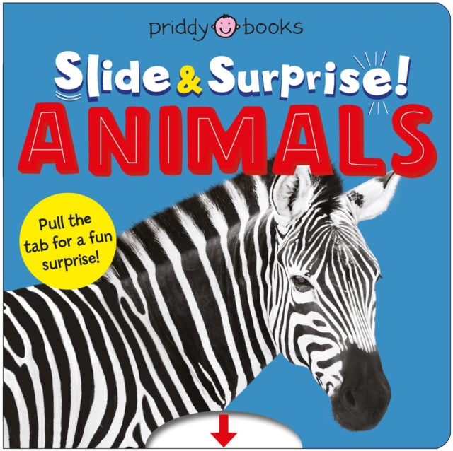 Animals (Slide & Surprise!) : Pull the tabs for a fun animal surprise 9781916745384