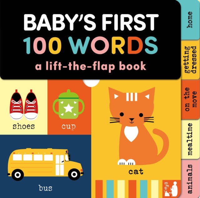 Baby's First 100 Words : A lift the flap book-9781916780040