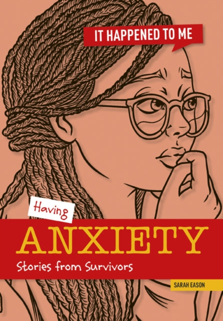 Having Anxiety : Stories from Survivors-9781917187893