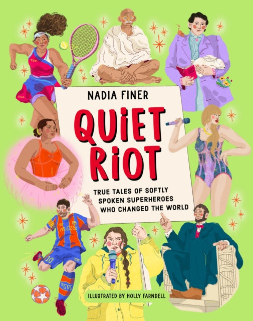 Quiet Riot : True Tales of Shy Superheroes Who Changed the World-9781917194020