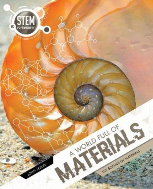 A World Full of Materials : The Science of Materials B2