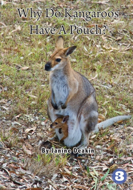 Why Do Kangaroos Have A Pouch? 9781925986198