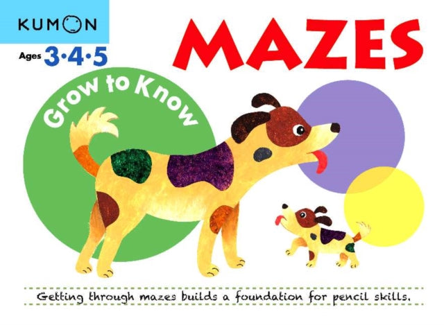 Grow-To-Know: Mazes 9781941082188