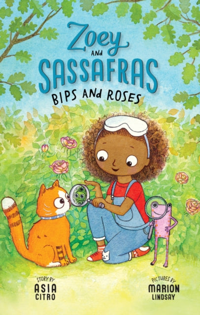 Bips and Roses : Zoey and Sassafras #8-9781943147816