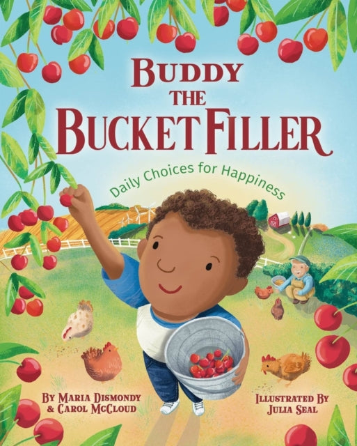 Buddy the Bucket Filler : Daily Choices for Happiness-9781945369421