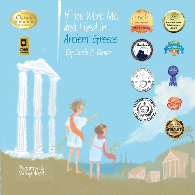 If You Were Me and Lived in...Ancient Greece : An Introduction to Civilizations Throughout Time 9781947118171