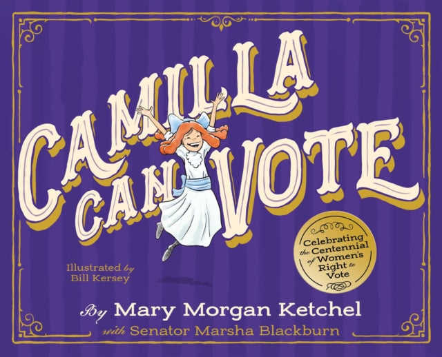 Camilla Can Vote : Celebrating the Centennial of Women's Right to Vote-9781948677547