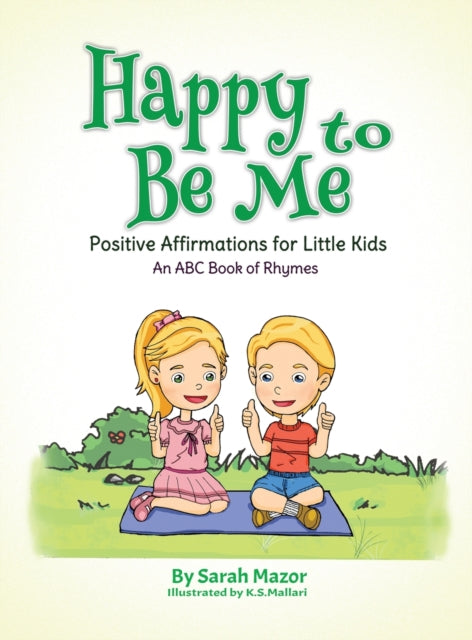 Happy to Be Me : Positive Affirmations for Little Kids 9781950170203