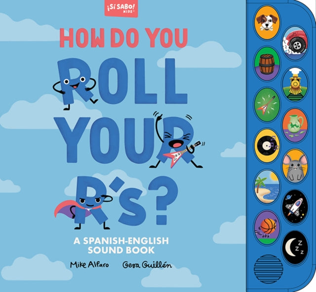 How Do You Roll Your R's? : A Spanish-English Vocabulary and Sound Book for Kids 2-5 9781963183153