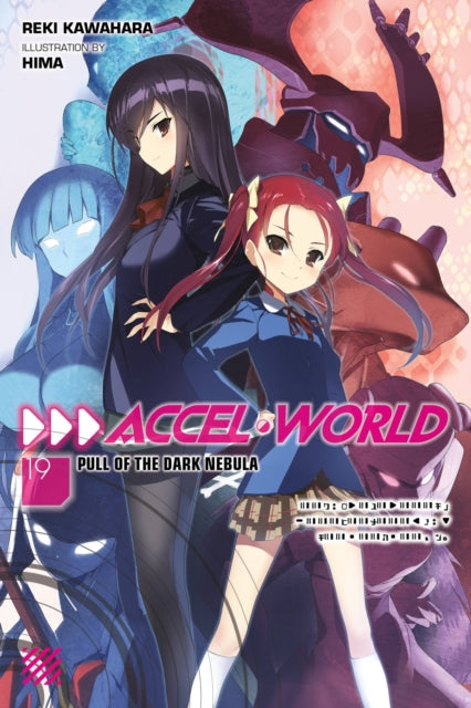 Accel World, Vol. 19 (light novel) 9781975332181