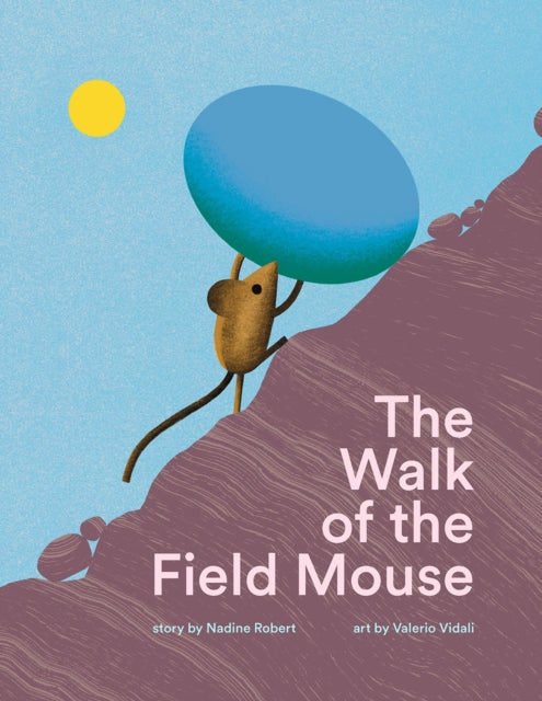 The Walk of the Field Mouse : A Picture Book 9781990252327
