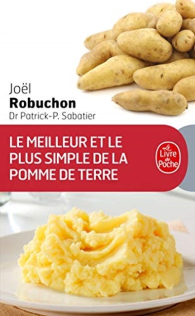 Le Meilleur ET Le Plus Simple DES Pommes De Terre : 100 Recettes 9782253081593