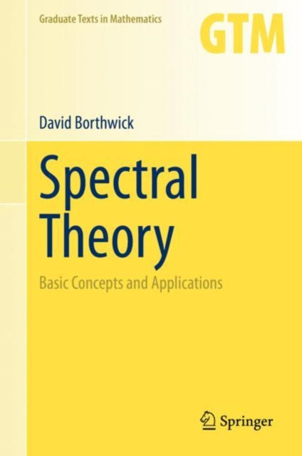 Spectral Theory : Basic Concepts and Applications 9783030380014
