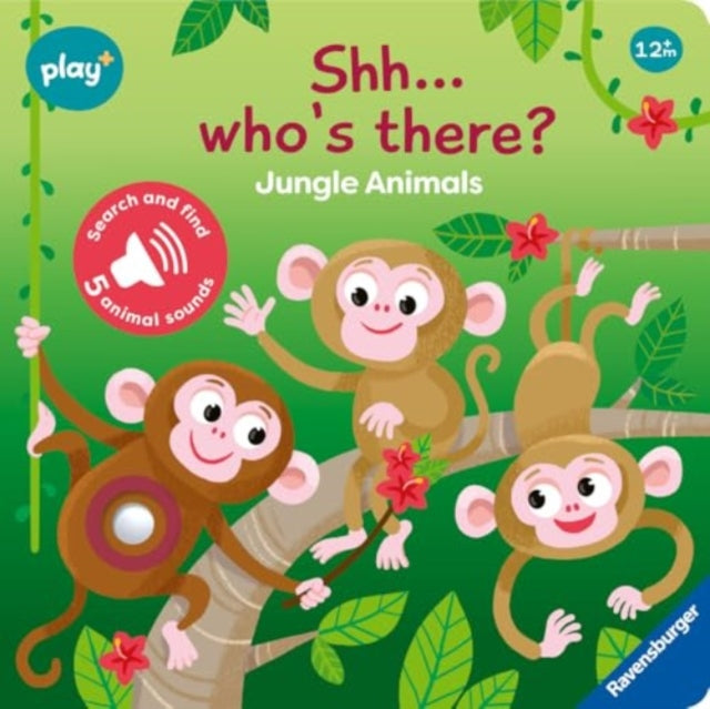 Ravensburger Play+ Infant & Toddler - Shhh.Who's there? Jungle Animals My First Seek and Find Sound Book : Search and find-9783380970088