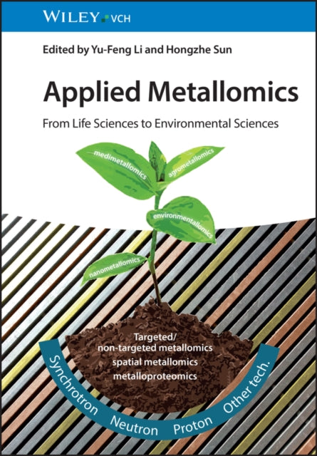 Applied Metallomics : From Life Sciences to Environmental Sciences 9783527351442