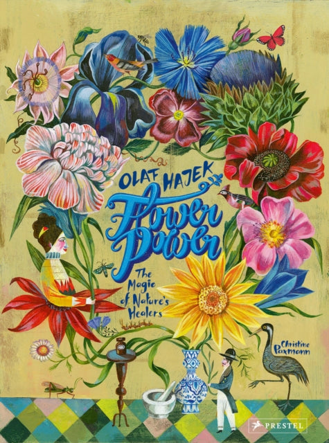 Flower Power : The Magic of Nature's Healers 9783791373997