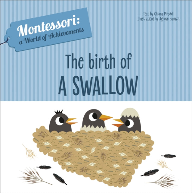The Birth of a Swallow : Montessori: A World of Achievements-9788854414051
