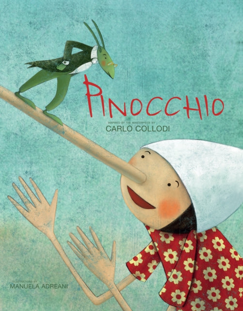 Pinocchio : Based on the Masterpiece by Carlo Collodi-9788854415577