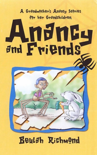 Anancy And Friends : A Grandmother's Anancy Stories for her Grandchildren-9789768184481