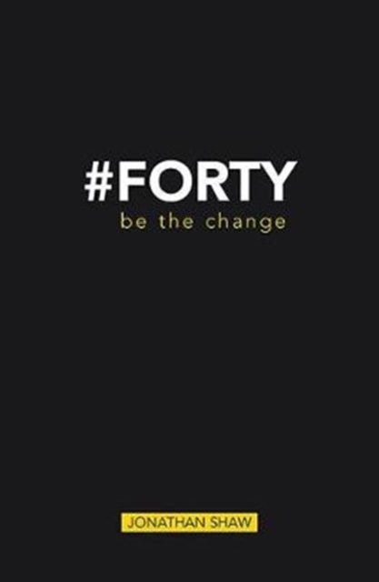 #Forty : Be the change 9789993276876