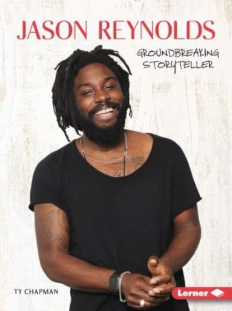 Jason Reynolds : Groundbreaking Storyteller-9798765623831