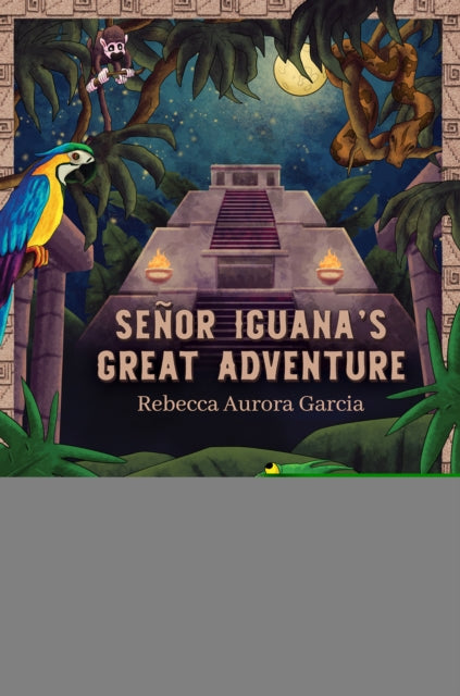 Senor Iguana's Great Adventure 9798895431719